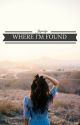 Where I'm Found by Jaelyn5270