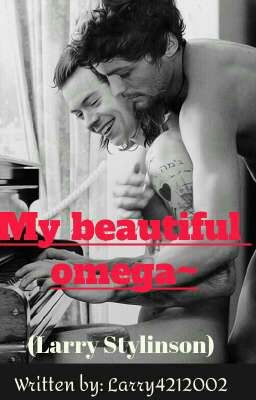 My Beautiful Omega~(Larry Stylinson) cover