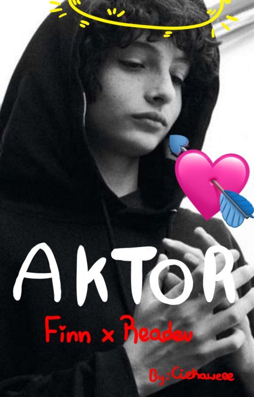 A. K. T. O. R. - Finn Wolfhard x Reader by Ciekaweee