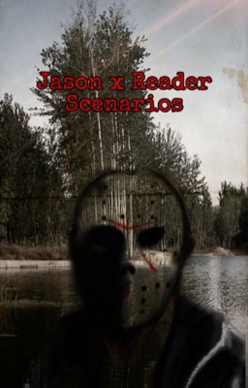 Jason x Reader Scenarios [ABANDONED] by yuri-chr