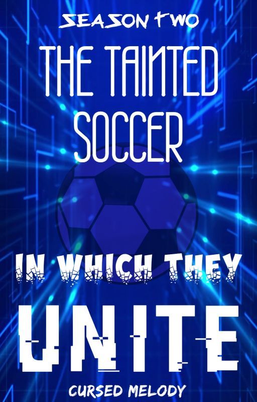 (S2) The Tainted Soccer (Dark Endou FF) [Hiatus] by _CursedMelody_