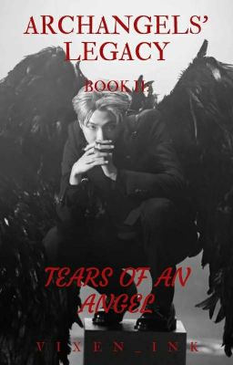 ARCHANGELS' LEGACY  BOOK II: Tears of an Angel (Completed) cover