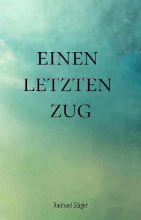 Einen letzten Zug by raphael_staeger