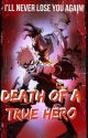 Death of a true hero(Yandere Bakugou X reader)  by Bakus_bitch991