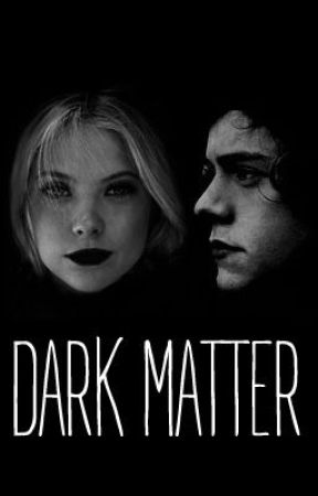 Dark Matter (a Harry Styles fanfic) by windthroughtrees