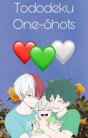 Tododeku One-Shots by AngalinaWhite101