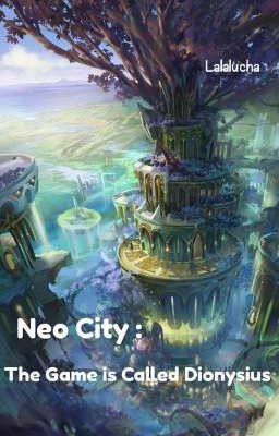 Neo City : The Game Is Called Dionysus cover