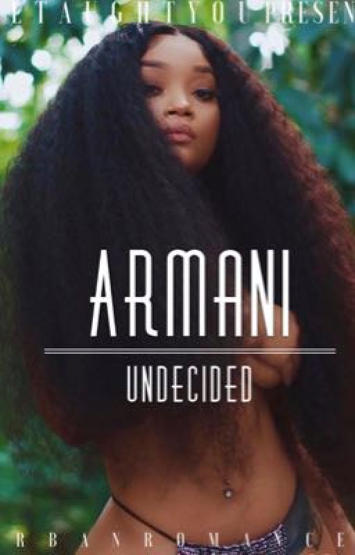 ARMANI|UNDECIDED by Bretaughtyou