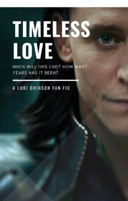 Timeless Love ☞︎ A Loki Odinson Fan Fic cover