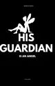 His Guardian is an angel || BTS Fanfic by risha84