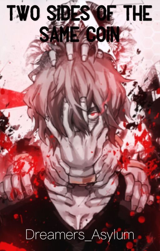 Two Sides Of The Same Coin [Tomura Shigaraki X Reader] by Dreamers_Asylum