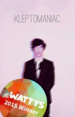 Kleptomaniac (A Johnlock Fanfiction) [2015 Wattys Award Winner] cover