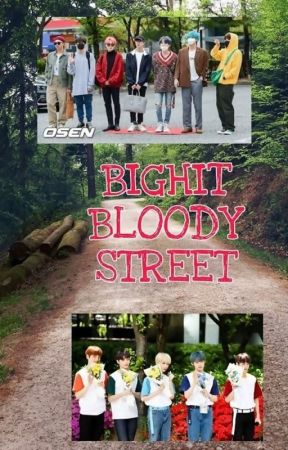 [END] BIGHIT BLOODY STREET - BTS TXT FF by kim-tae-v