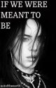 IF WE WERE MEANT TO BE // Billie Eilish by notoftheearth