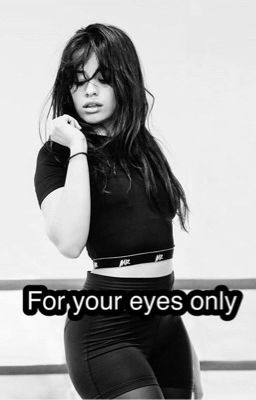 For Your Eyes Only (Camren) cover