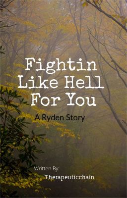 Fightin Like Hell For You ; ryden cover