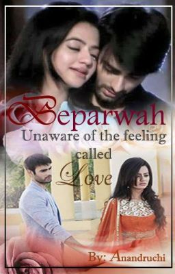 Beparwah: Unaware Of The Feeling Called Love ( Swasan Two Shots)✔️ cover