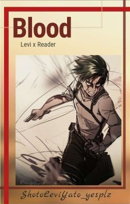 Blood (Levi x Reader) cover