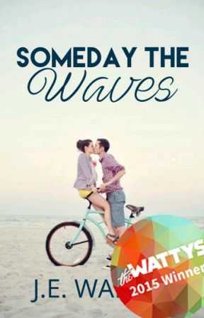 Someday The Waves ✔ *Wattys15 Winner* by misswarrenwrites