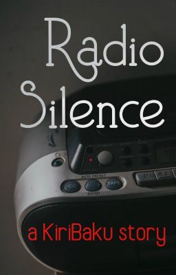 Radio Silence [KiriBaku, Complete] cover