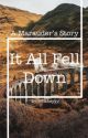 It All Fell Down | A Marauder's Story by episkeyyy