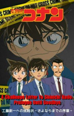 A Challenge Letter To Shinichi Kudo: Prologue Until Goodbye cover