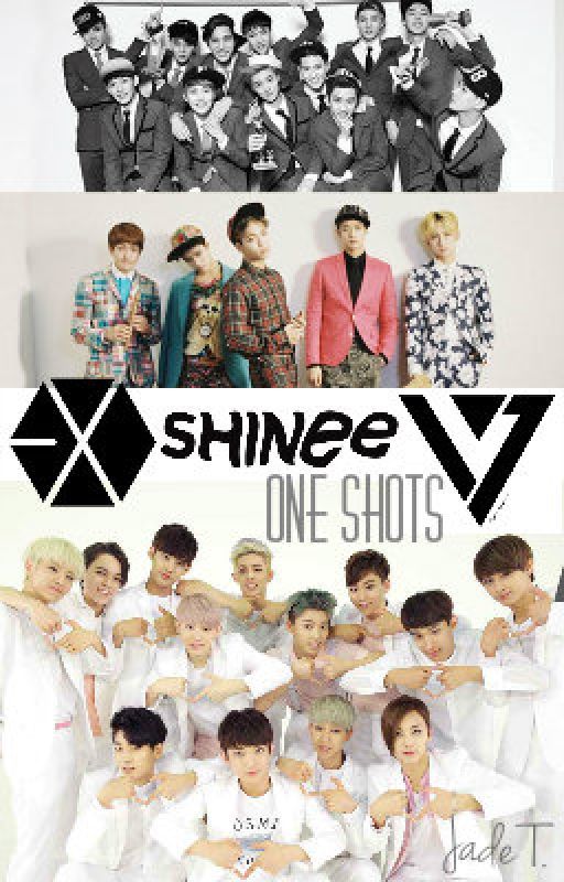 SHINee, EXO & SEVENTEEN One Shots {Closed} by Exo-rdinary17