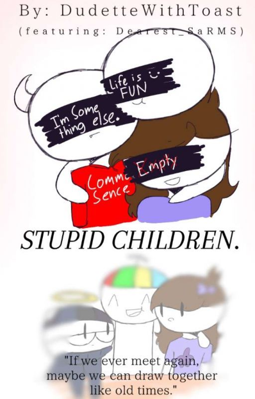 Stupid Children by Charcolatte