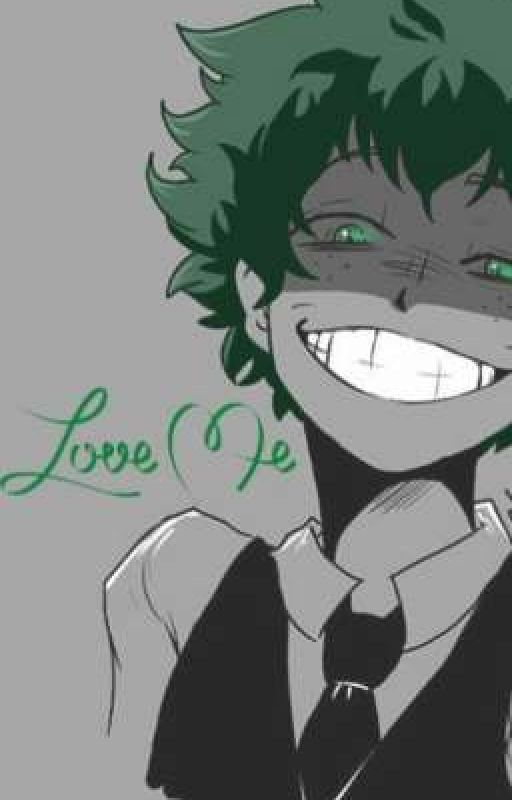 love me (Yandere Midoriya X Reader)  by Niesh1