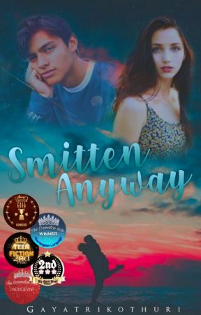 Smitten Anyway by Gayatrikothuri