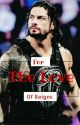 For The Love Of Reigns (A Roman Reigns Love Story) by akiera19