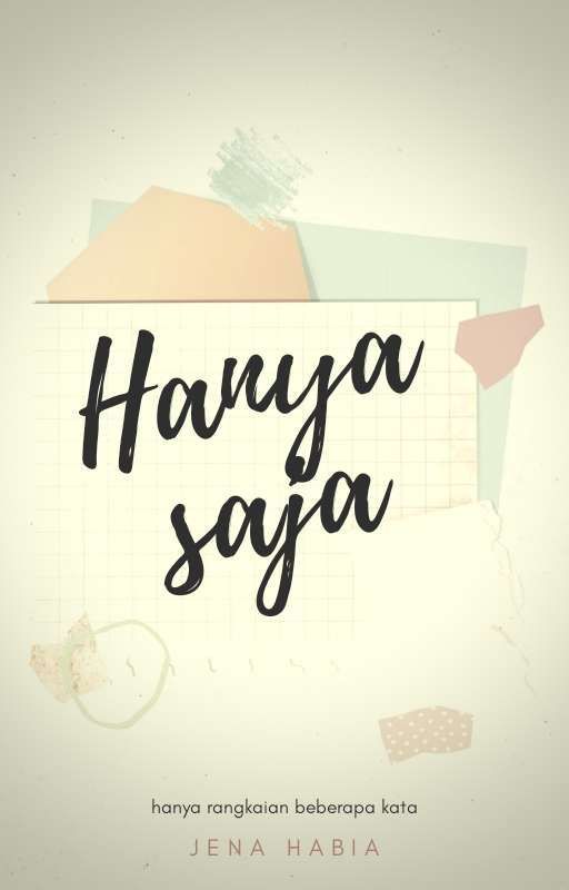 Hanya Saja by hajenabelll