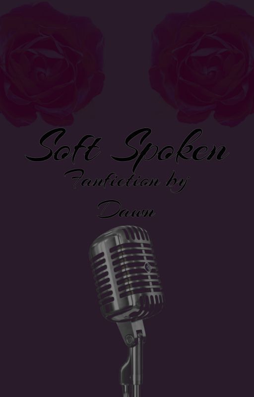 Soft Spoken [2D x Reader Fanfiction] (DISCONTINUED) by WhenDawnFails