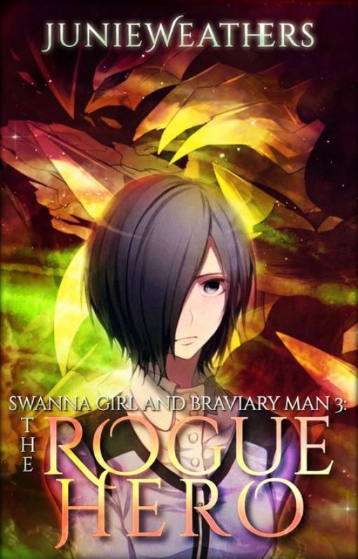 Swanna Girl and Braivary Man 3: The Rogue Hero by JunieWeathers