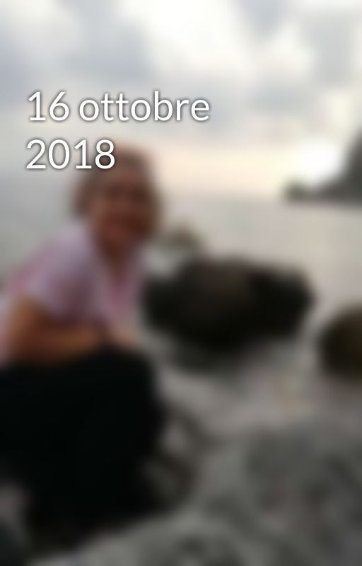 16 ottobre 2018 by SabrinaCrisafulli1