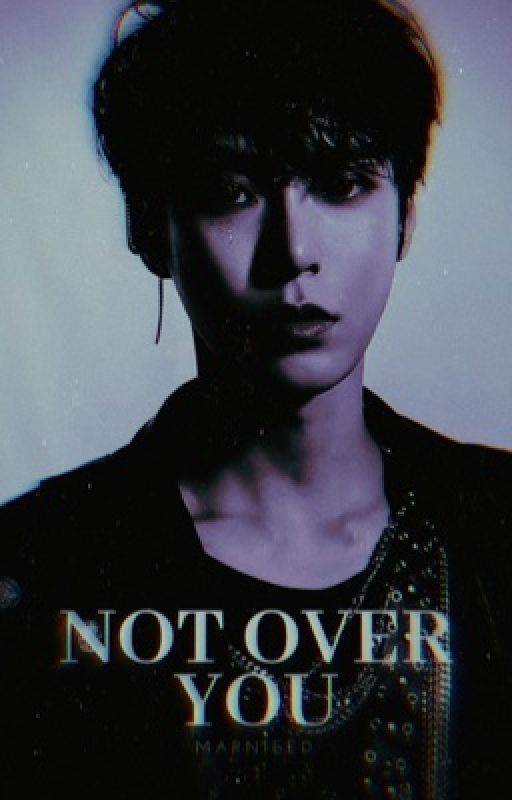 Not Over You ❦ Doyoung by marnieed