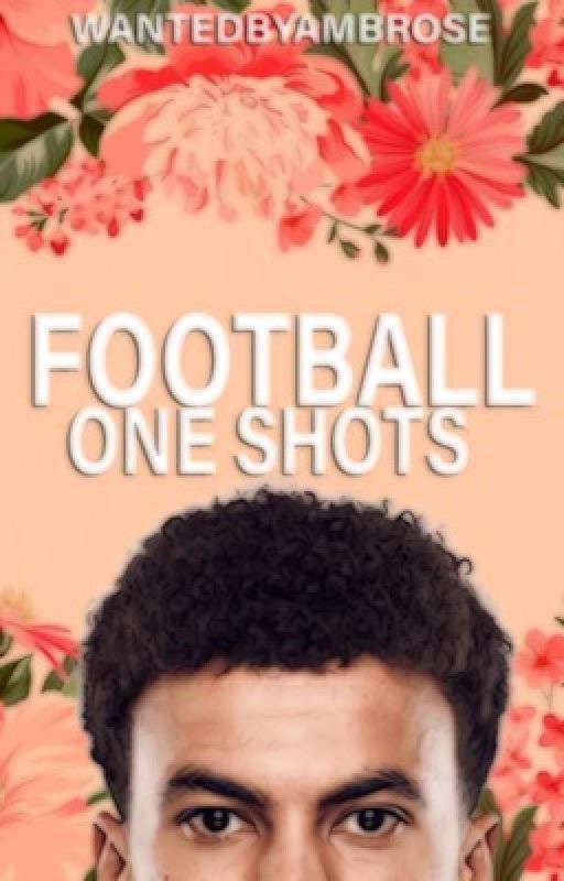 Football One Shots by WantedByMoxley