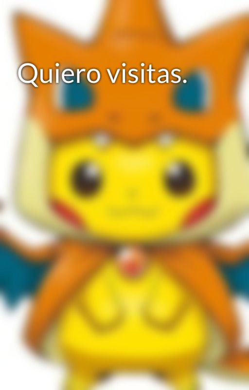 Quiero visitas. by Nestorxddddd