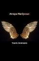 Atrapa Mariposas (Nueva Versión)  by Ysaris_areinamo