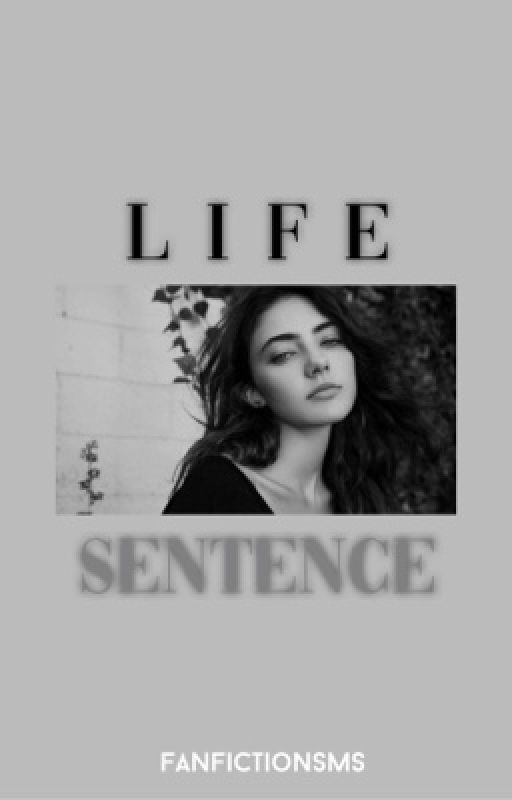 Life Sentence | Harry Bingham  by FanFictionsMS