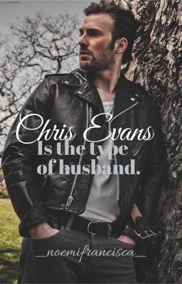 Chris Evans is the type of husband. cover