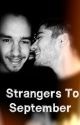 Strangers To September || Ziam || by _Gizwer_