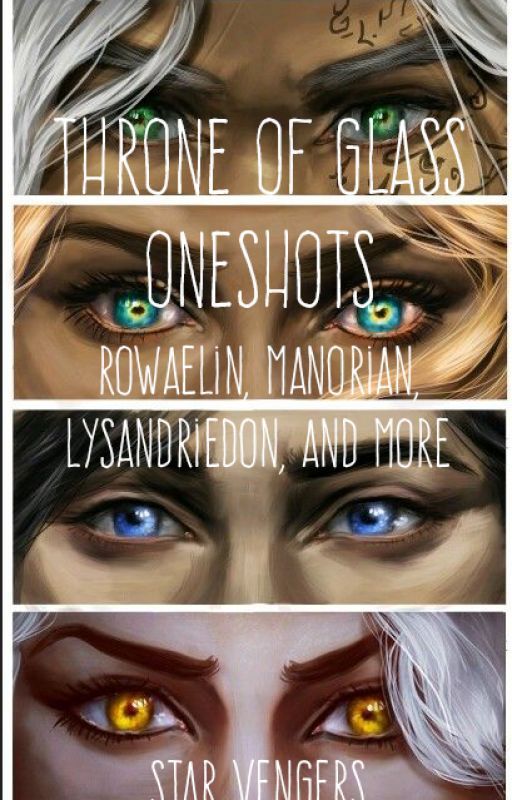 Throne Of Glass Oneshots by starvengers