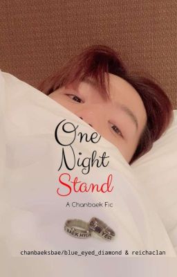 One Night Stand |Chanbaek [COMPLETED] cover