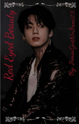  Red Eyed Beauty || Jungkook FF cover