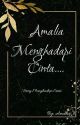 Amalia menghadapi Cinta✔️ by AmaliaKartika375