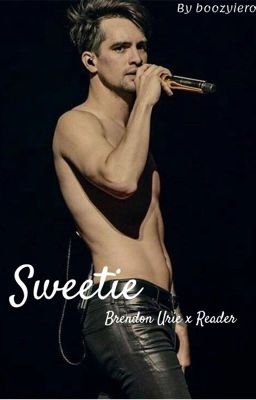 sweetie • Brendon Urie x Reader cover