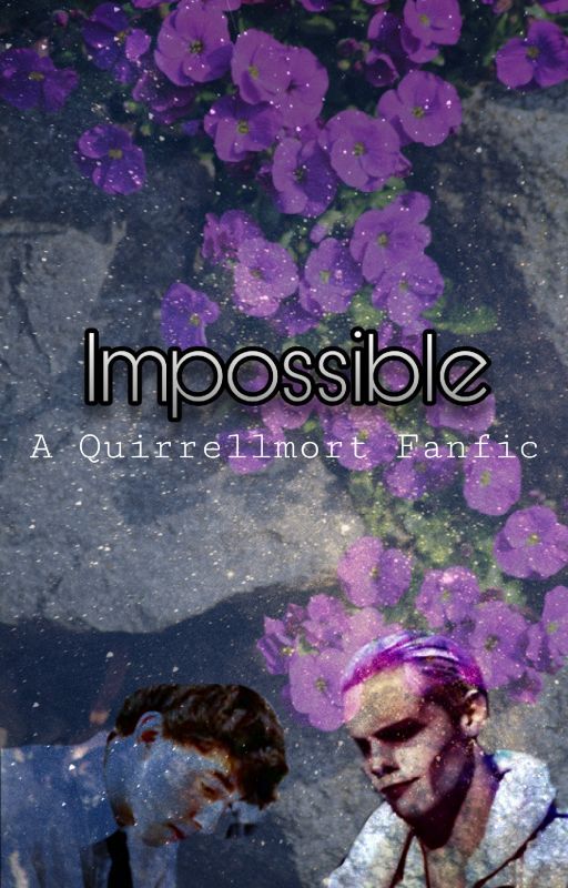 Impossible~ A Quirrellmort Fanfic by PetPotato