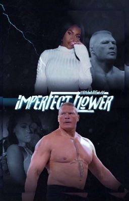 Imperfect Flower | Brock Lesnar & Lira Galore Fanfiction  cover