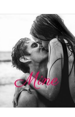 Mine {Book 1}| Completed cover